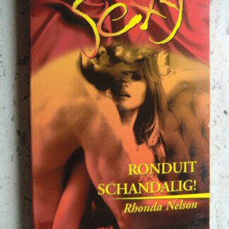 Sexy 79: Ronduit schandalig / Rhonda Nelson