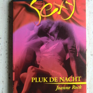 Sexy 99: Pluk de nacht / Joanne Rock