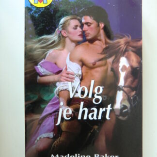 CHR 689: Volg je hart / Madeline Baker