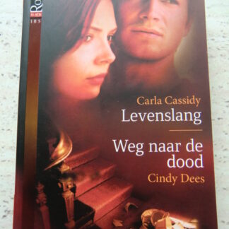 IBS Black Rose 14: Levenslang / Carla Cassidy ; Weg naar de dood / Cindy Dees