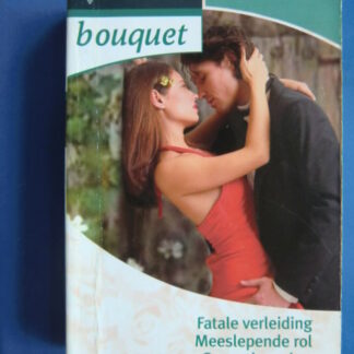 Bouquet Favorieten 238: Sharon Kendrick: Fatale verleiding / Meeslepende rol / Ogen als amber