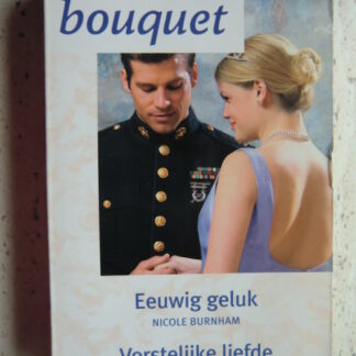 Bouquet Extra 200: Eeuwig geluk / Nicole Burnham ; Vorstelijke liefde / Raye Morgan