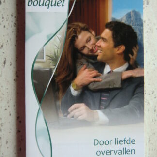 Bouquet 3429: Door liefde overvallen / Donna Alward