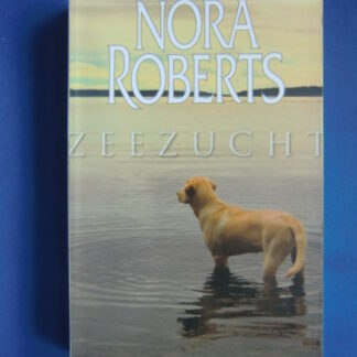 Zeezucht / Nora Roberts