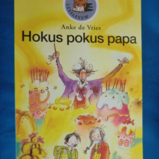 Hokus pokus papa / Anke de Vries / AVI E3 / Leesleeuw groep 3