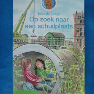 Op zoek naar een schuilplaats / Joke de Jonge / AVI 8 Leeservaring F / Leesleeuw Groep 7-8