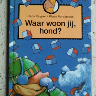 Waar woon jij, hond? / Hans Kuyper (AVI 2; harde kaft)