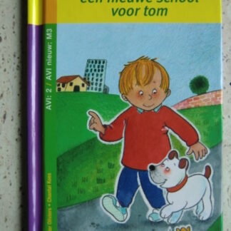 een nieuwe school voor tom / Walter Oliviers (AVI M3 ; harde kaft)