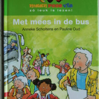 Met Mees in de bus / Anneke Scholtens (AVI 3; harde kaft)