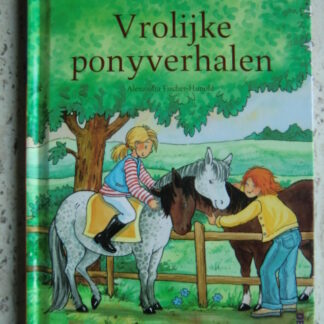 Vrolijke ponyverhalen / Alexandra Fischer-Hunold (AVI E4; harde kaft)