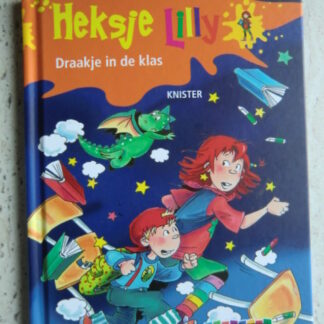 Heksje Lilly: Draakje in de klas / Knister (AVI E4 ; harde kaft)