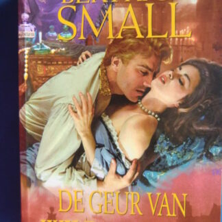 De geur van wilde rozen / Bertrice Small (Paperback)