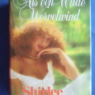 Als een wilde wervelwind / Shirlee Busbee (hardcover)