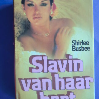 Slavin van haar haart / Shirlee Busbee