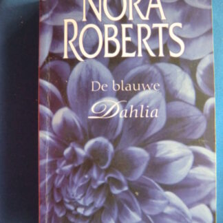 De blauwe Dahlia / Nora Roberts