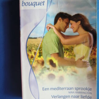 Bouquet Extra 298: Een mediterraan sprookje / Nina Harrington ; Verlangen naar liefde / Fiona Harper