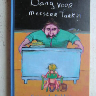 Bang voor meester Tark?! / Sanne de Bakker (AVI 8 ; Harde kaft)