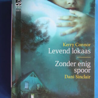 IBS Black Rose 13: Levend lokaas / Kerry Connor; Zonder enig spoor / Dani Sinclair