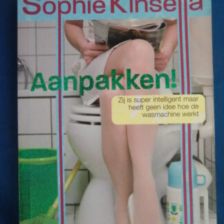 Aanpakken! / Sophie Kinsella