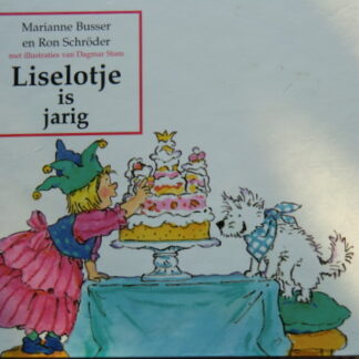 Liselotje is jarig / Marianne Busser (Harde kaft)