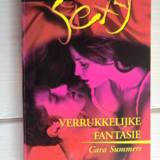 Sexy 71: Verrukkelijke fantasie / Cara Summers