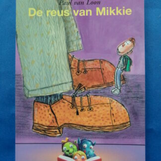 De reus van Mikkie / Paul van Loon ( AVI 3, Leesleeuw; Zachte kaft )