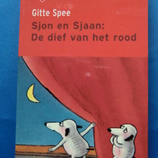 Sjon en Sjaan: De dief van het rood / Gitte Spee ( AVI 3, Zachte kaft )