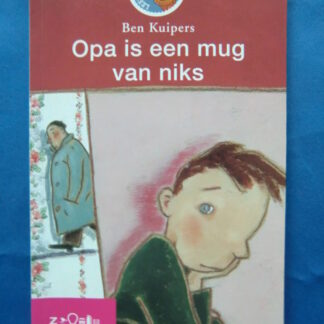 Opa is een mug van niks / Ben Kuipers / ( AVI 3, Leeservaring D, Zachte kaft )