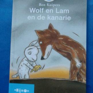 Wolf en Lam en de kanarie / Ben Kuipers / ( AVI 3, leeservaring C, zachte kaft)