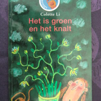 Het is groen en het knalt / Colette Li (Leesleeuw AVI 3)