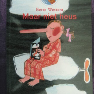 Maar niet heus / Bette Westera (Leesleeuw AVI M4)