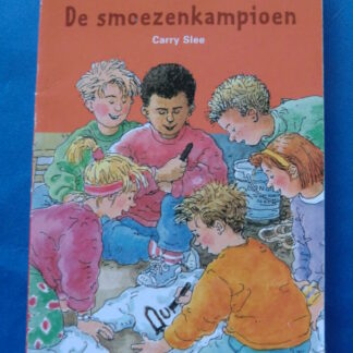 De smoezenkampioen / Carrie Slee / ( AVI 5, Boektoppers,zachte kaft)