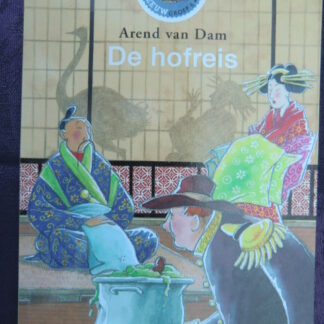 De hofreis / Arend van Dam (Leesleeuw; zachte kaft; AVI 6)