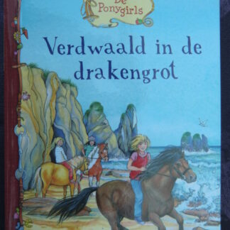 De Ponygirls: Verdwaald in de drakengrot / Ruth Gellersen (AVI 5; harde kaft)