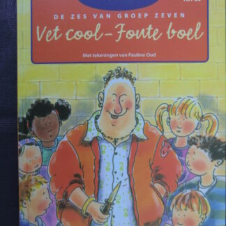 De zes van groep zeven: Vet cool - Foute boel / Betty Sluyzer (AVI M6; harde kaft)