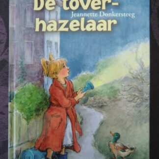 De toverhazelaar / Jeannette Donkersteeg (AVI E5; harde kaft)