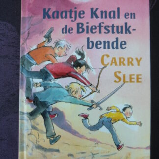 Kaatje Knal en de Biefstukbende / Carry Slee (AVI 7; Harde kaft)