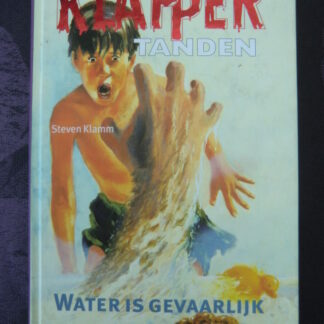 Klappertanden: Water is gevaarlijk / Steven Klamm (AVI 8-9; harde kaft)