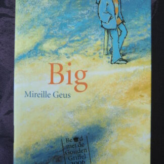 Big / Mireille Geus (AVI 9; harde kaft)