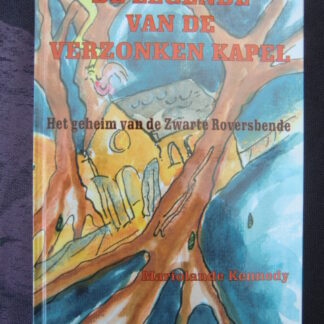 De legende van de verzonken kapel / Mariolande Kennedy (AVI 9; harde kaft)