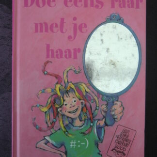 Doe eens raar met je haar / Elisabeth Mollema (AVI E5 - E6; harde kaft)