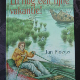 En nog een fijne vakantie! / Jan Ploeger (Harde kaft)