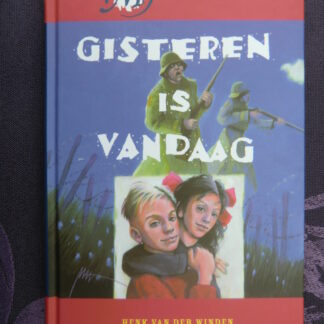 Gisteren is vandaag / Henk van der Winden (Harde kaft)