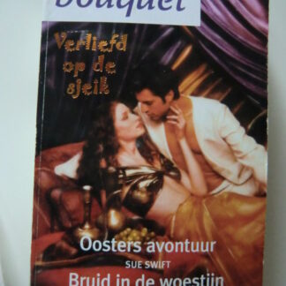 Bouquet Extra 202: Oosters avontuur / Sue Swift; Bruid in de woestijn / Teresa Southwick