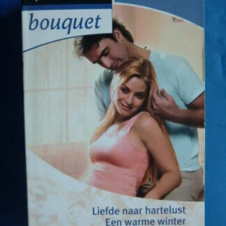 Bouquet Favorieten 187: Liefde naar hartelust / Een warme winter / Een legendarische nacht / Renee Roszel