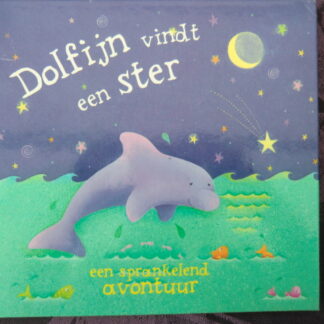 Dolfijn vindt een ster / Moira Butterfield (Prentenboek; harde kaft)