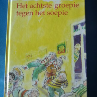 Het achtste groepie tegen het soepie / Jacques Vriens / ( AVI E7, harde kaft )