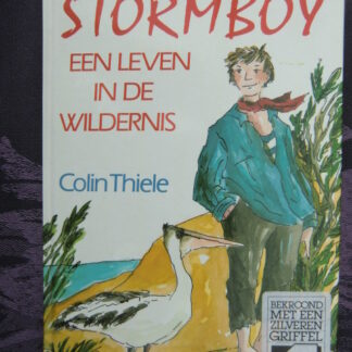 Stormboy; een leven in de wildernis / Colin Thiele (AVI 9; Harde kaft)