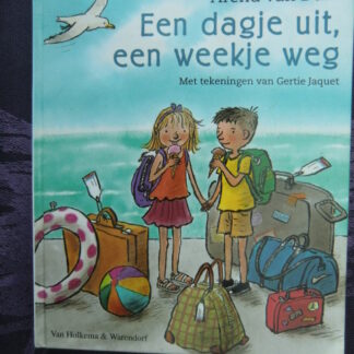 Een dagje uit, een weekje weg / Arend van Dam (AVI 7; Harde kaft)