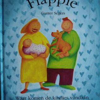 Flappie (Waar komen de kindjes vandaan) / Gunter Segers (Harde kaft)